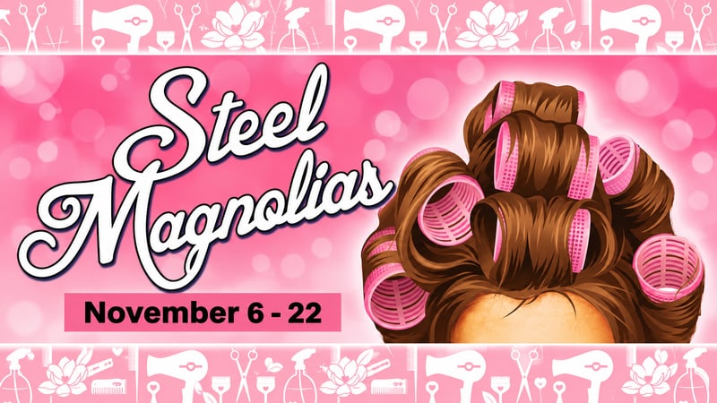 Steel Magnolias